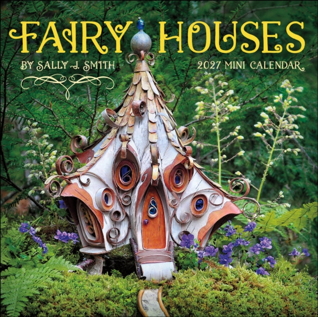 Fairy Houses2027 Mini Wall Calendar By Sally J Smith