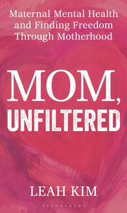 Mom Unfiltered