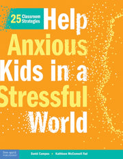 Help Anxious Kids In A Stressful World: By David Campos, Ph.d.