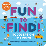 Fun To Find Toddlers On The Move By Sun, Hannah