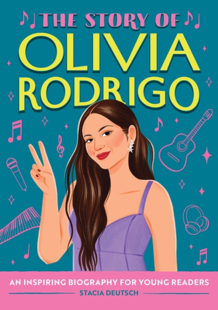 Story Of Olivia Rodrigo By Deutsch, Stacia
