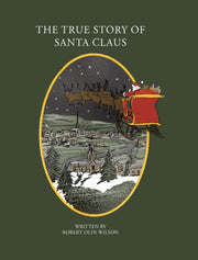The True Story Of Santa Claus By Wilson,robert Olin,