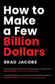 How To Make A Few Billion Dollars By Jacobs, Brad