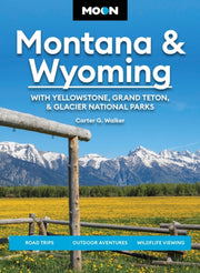 Moon Montana Wyoming With Yellowstone Gr By Walker, Carter G