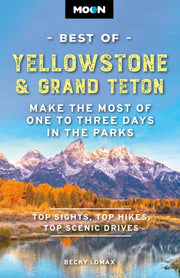 Moon Best Of Yellowstone Grand Teton