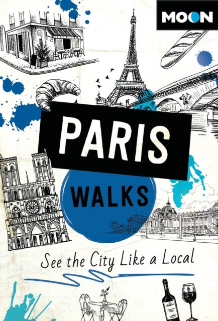 Moon Paris Walks By Moon Travel Guides