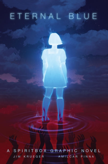 Eternal Blue A Spiritbox Graphic Novel By Krueger, Jim