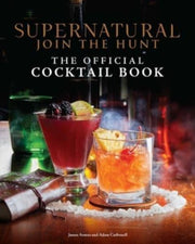 Supernatural The Official Cocktail Book By Insight Editions