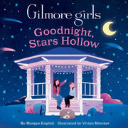 Gilmore Girls Goodnight Stars Hollow By English, Morgan