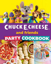 Chuck E Cheese & Friends Party Cookbook