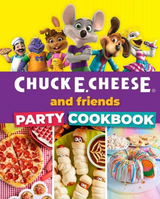 Chuck E Cheese & Friends Party Cookbook