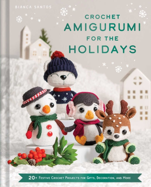 Crochet Amigurumi For The Holidays