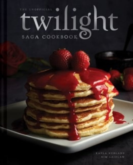 Unofficial Twilight Saga Cookbook