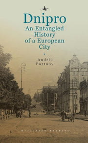 Dnipro: An Entangled History Of A Europe