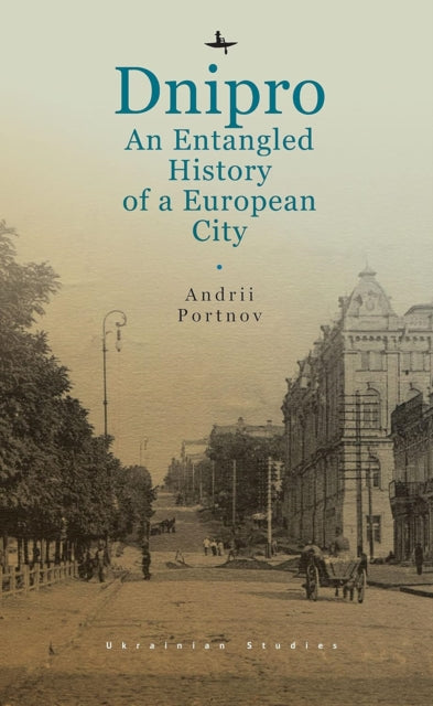 Dnipro: An Entangled History Of A Europe
