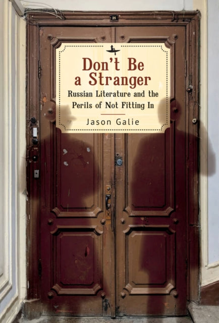 Don't Be A Stranger : Russian Literature