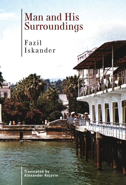 Man And His Surroundings By Iskander, Fazil