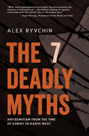 The 7 Deadly Myths : Antisemitism From T