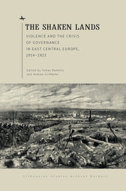 The Shaken Lands: Violence And The Crisi By Balkelis, Tomas