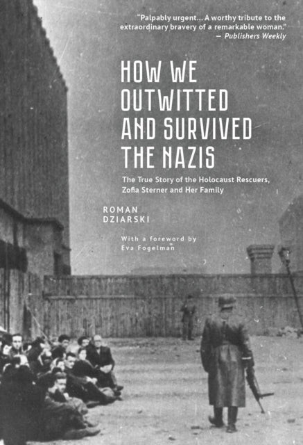 How We Outwitted & Survived The Nazis