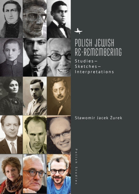 Polish Jewish Re-remembering : Studies-s