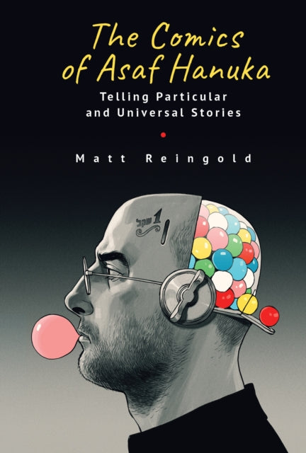 The Comics Of Asaf Hanuka : Telling Part