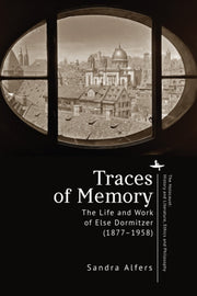 Traces Of Memory : The Life And Work Of