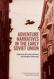 Adventure Narratives In The Early Soviet