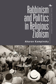 Rabbinism And Politics In Religious Zion By Kampinsky, Aharon