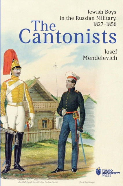The Cantonists: Jewish Boys In The Russi