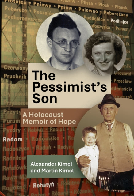 The Pessimist's Son : A Holocaust Memoir