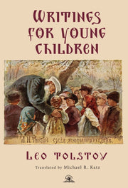 Leo Tolstoys Writings For Young Children
