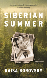 Siberian Summer: An Autobiography