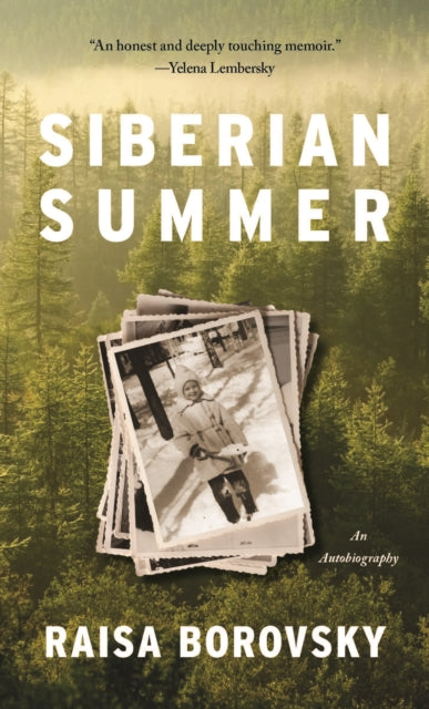 Siberian Summer: An Autobiography