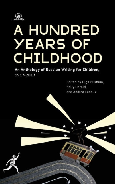 A Hundred Years Of Childhood : An Anthol