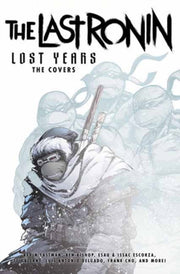 Tmnt Last Ronin Lost Years The Covers