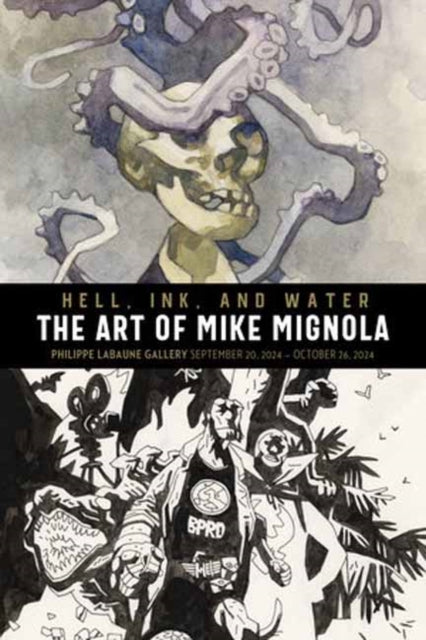 Hell Ink & Water The Art Of Mike Mignola By Mignola, Mike