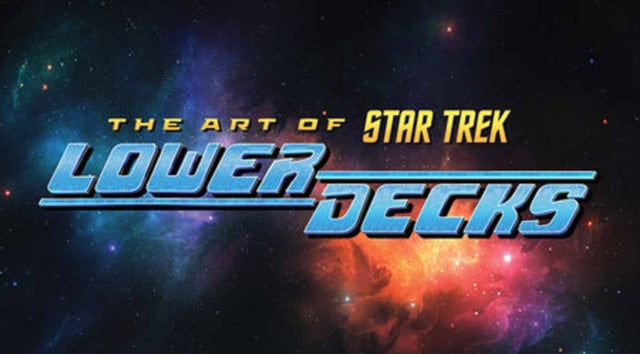 Art Of Star Trek Lower Decks
