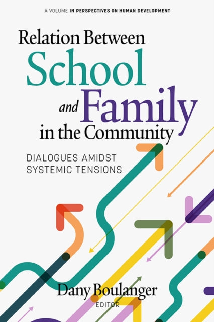 Relation Between School And Family In Th By Boulanger, Dany