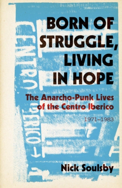 Born Of Struggle Living In Hope By Soulsby, Nick
