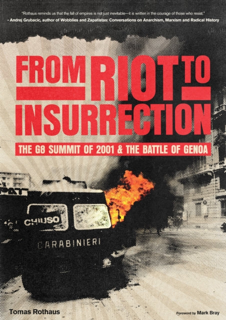 From Riot To Insurrection By Rothaus, Tomas