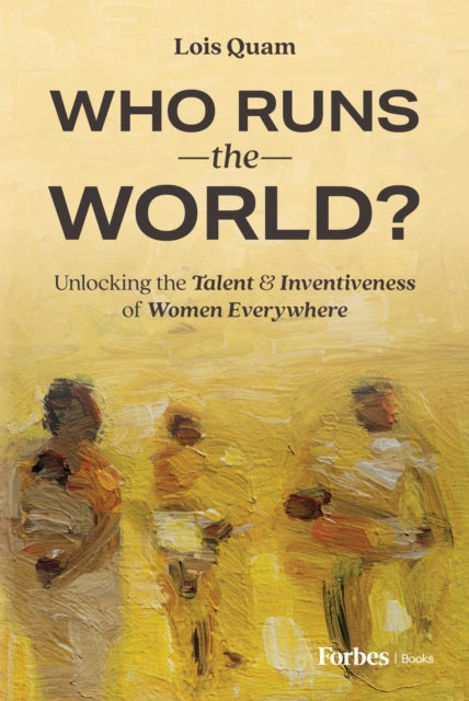 Who Runs The World : Unlocking The Talen