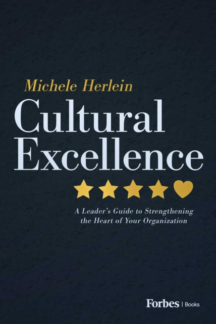 Cultural Excellence By Herlein, Michele
