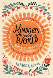 Kindness Will Save The World