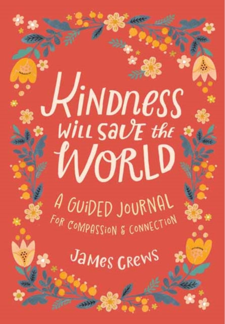 Kindness Will Save The World Guided Jour
