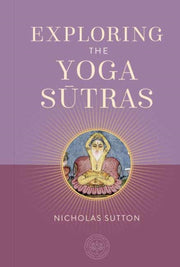 Exploring The Yoga Sutras