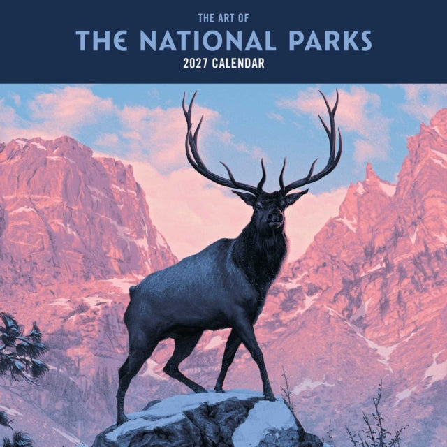 Art Of The National Parks Wall Cal 2027 By Fifty-nine Parks