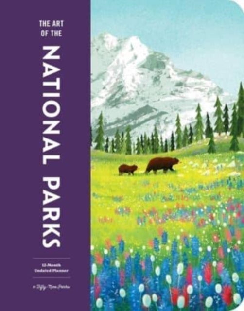 Art Of/national Parks Undated Planner By Fifty-nine Parks