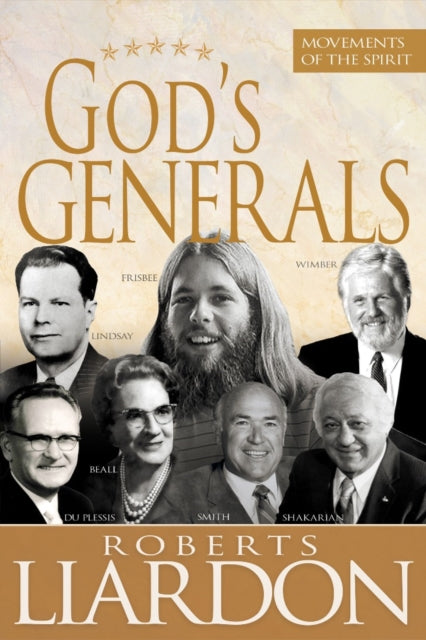 Gods Generals Movements Of The Spirit By Liardon, Roberts