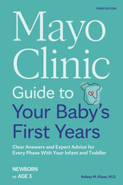 Mayo Clinic Guide To Your Babys First Ye